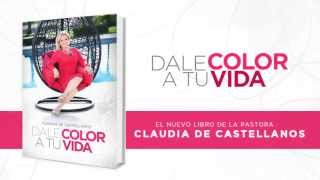 Nuevo Libro quotDale Color a tu Vidaquot  Pastora Claudia Castellanos [upl. by Niddala239]