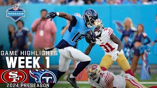 San Francisco 49ers vs Tennessee Titans  2024 Preseason Week 1 Game Highlights [upl. by Cailly]