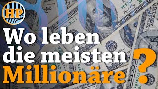 Die reichsten Menschen der Welt  Wo leben die meisten Millionäre [upl. by Bronk]