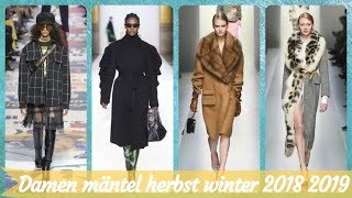 Die 30 Ideen ⭐ zu Modetrends damen mäntel herbst winter 2018 2019 [upl. by Primrosa]