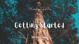 Getting Started Jeremy Camp Audio Only [upl. by Enneiviv]