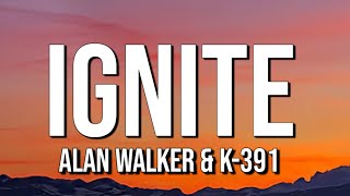 K391 amp Alan Walker  Ignite Lyrics ft Julie Bergan amp Seungri [upl. by Jarid]