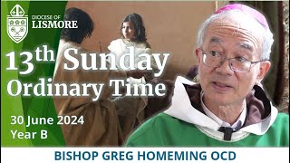 Catholic Mass Today 13th Sunday Ordinary Time 30 June 2024 Bishop Greg Homeming Lismore Australia [upl. by Dinse303]