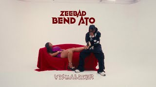 Zeebad  Bend Atoo Visualizer [upl. by Nolrah]