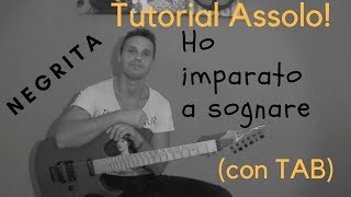 Tutorial chitarra Ho imparato a sognare lassolo NEGRITA [upl. by Ylaek]