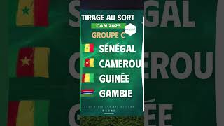 🚨 OFFICIEL CAN2023 Le Sénégal dans le Groupe C avec le Cameroun la Guinée et la Gambie🇸🇳🇨🇲🇬🇳🇬🇲 [upl. by Acessej15]