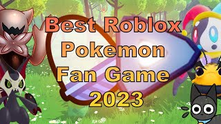 The BEST Roblox Pokémon Fan Games of 2023 [upl. by Lemrahc569]