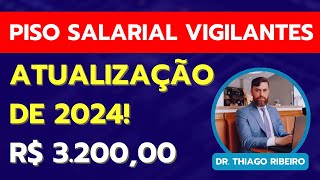 Piso Salarial Vigilantes  R 320000  Atualização 2024 [upl. by Ericka]