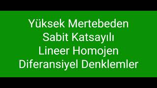 Yüksek Mertebeden Sabit Katsayılı Lineer Homojen Diferansiyel Denklemler [upl. by Asiak]