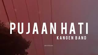 Pujaan Hati  Kangen Band Lyrics [upl. by Luhe]