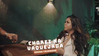 ERIKA TRINDADE  CHOREI NA VAQUEJADA [upl. by Yecaj796]