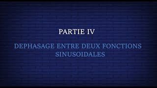 Fonctions sinusoïdales et vecteur de Fresnel Déphasage entre deux fonctions sinusoïdales Partie 4 [upl. by Htebazil]