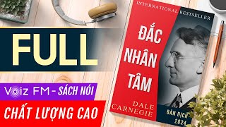 Sách nói FULL Đắc Nhân Tâm Bản dịch 2024  Dale Carnegie  Voiz FM [upl. by Sitsuj]