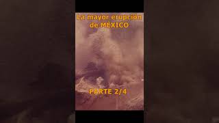 La Mayor erupción de México Chichonal Parte 24 [upl. by Elletsirk]