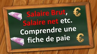 Comment calculer et comprendre un Salaire brut et Salaire Net sur sa fiche de paie [upl. by Talich]