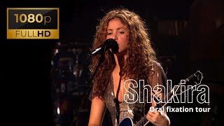 Shakira  Inevitable Oral Fixation Tour Live 2006 [upl. by Enoek]