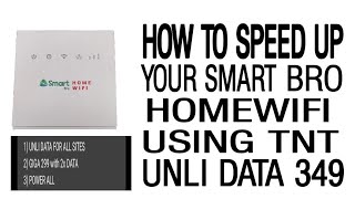 PAANO PALAKASIN ANG IYONG SMARTBRO HOME WIFI  GAMIT ANG TNT UNLI DATA 349 TNTUNLIDATA [upl. by Yesdnil]