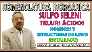 NOMENCLATURA INORGÁNICA  SULFO SELENI TELURO ÁCIDOS VARIOS EJEMPLOS DETALLADO [upl. by Amihc]