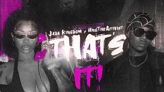 THAT’S IT  Jada Kingdom ft UnoTheActivist  Original [upl. by Asimaj]