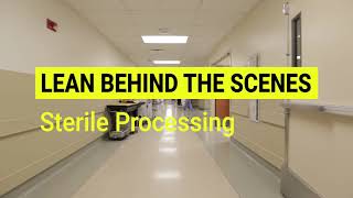 Lean Behind the Scenes Sterile Processing [upl. by Ula]