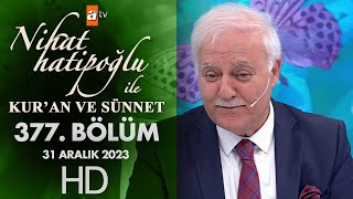 Nihat Hatipoğlu ile Kuran ve Sünnet 377 Bölüm  31 Aralık 2023 [upl. by Eibmab]