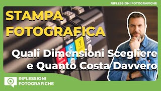 STAMPA FOTOGRAFICA  Quali dimensioni scegliere e quanto costa davvero [upl. by Adolf449]