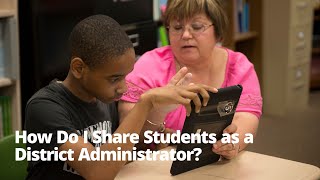 How Do I Share Students as a District Administrator [upl. by Lyman]