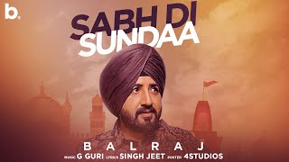 Sabh di Sundaa  Balraj Official Video  G Guri  Latest Punjabi Song 2020 [upl. by Kinelski]