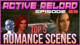 Top 5 Video Game Romance Scenes of All Time Active Reload Episode 69 panam Top10Games [upl. by Otilegna]