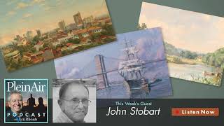 PleinAir Podcast 149 Icon John Stobart on Painting Life as an Artist and More [upl. by Cida]