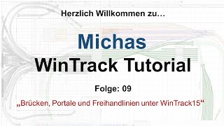 Michas WinTrack Tutorials Folge 09 Tunnelportale Brücken und erste Freihandlinien [upl. by Robison64]