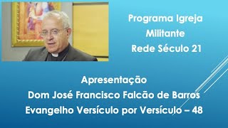 O evangelho versículo por versículo  Introdução 48  Igreja Militante 17112022 [upl. by Aihtenak]