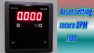 Reset Setting Secure DPM I100 AMmeter [upl. by Origra100]