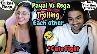 Rega amp Payal Fighting amp Trolling Each other Non Stop🤣 regaltos payalgaming payal rega funny [upl. by Inasah]