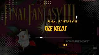 The Veldt Extended  Final Fantasy VI USA III [upl. by Maud859]