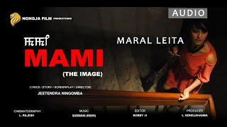 Maral Leita OST by Mandakini amp Boii NAchom  Mami Film Song Manipur [upl. by Stanway]