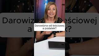 Darowizna od teściowej a podatek [upl. by Alenairam]