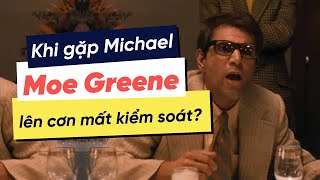 Phân tích Bố Già Tại sao Moe Greene lại phát khùng khi gặp Michael [upl. by Aracal]