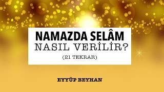 Namazda Selam Nasıl Verilir I EYYÜP BEYHAN [upl. by Zela235]