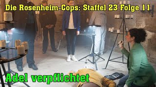 Die RosenheimCops Staffel 23 Folge 11  Adel verpflichtet [upl. by Trina594]