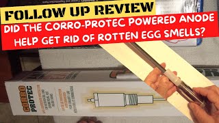 Follow up review did the CORROPROTEC powered anode help get rid of rotten egg smells [upl. by Ynnig778]