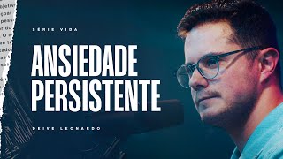 Ansiedade persistente  Deive Leonardo [upl. by Frederic]