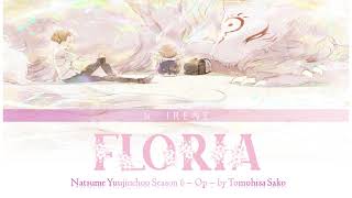 Natsume Yuujinchou Season 6  Opening  quotFloriaquot by Tomohisa Sako Full Version [upl. by Gustavus464]