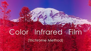 Color Infrared Film Trichrome Method [upl. by Neidhardt511]