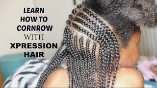 LEARN HOW TO CORNROW WITH XPRESSION HAIR [upl. by Oneida]