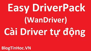 Cách cài Driver cho win 7 XP 8 tự động bằng Easy DriverPack không cần Internet [upl. by Aenitsirhc]