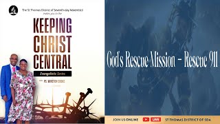 Wed Aug 7 2024 – Keeping Christ Central – God’s Rescue Mission Pt1 [upl. by Htiffirg]