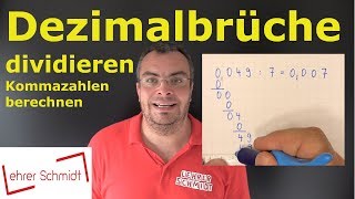 Dezimalbruch dividieren  Kommazahl divideren  einfach erklärt  Lehrerschmidt [upl. by Nannerb168]