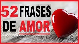 52 Frases de Amor Cortas y Bonitas Para Dedicar [upl. by Reo912]