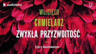 quotZwykła przyzwoitośćquot Wojciech Chmielarz  audiobook [upl. by Tuppeny]